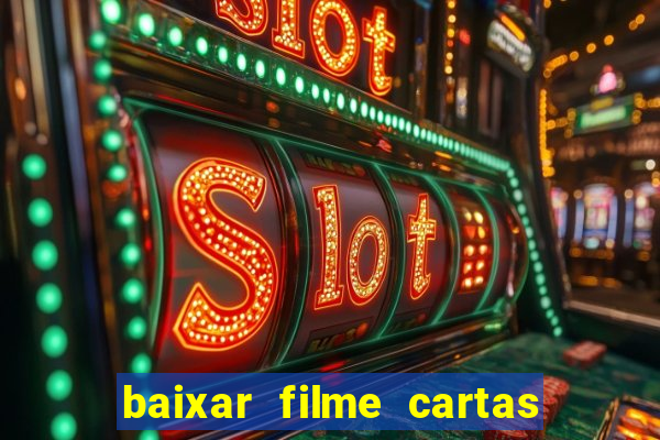 baixar filme cartas para deus dublado